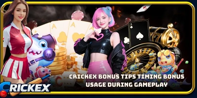 Alt: crickex bonus tips timing bonus usage during gameplay