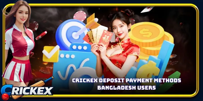 crickex deposit payment methods bangladesh users