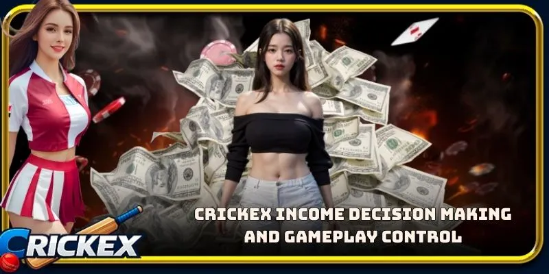 Alt: crickex income decision making and gameplay control