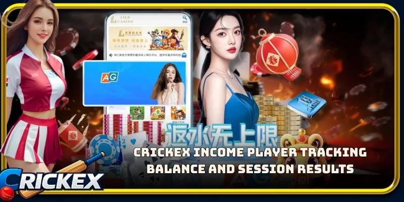 Alt: crickex income player tracking balance and session results