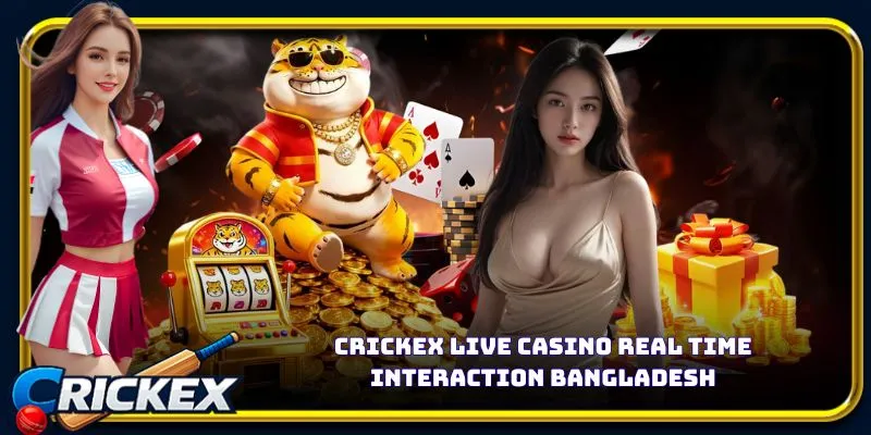 Alt: crickex live casino real time interaction bangladesh