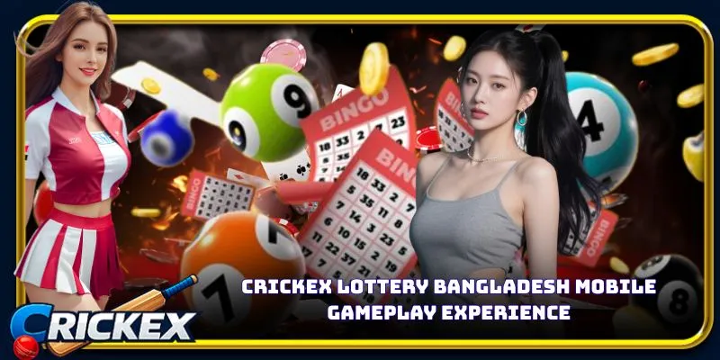 Crickex lottery bangladesh mobile gameplay experience