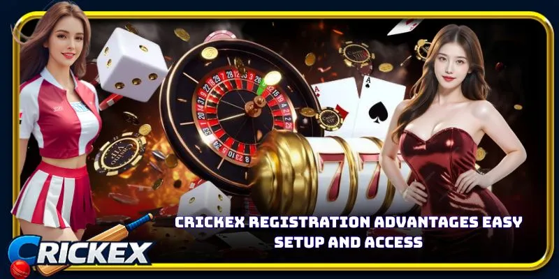 Alt: crickex registration advantages easy setup and access