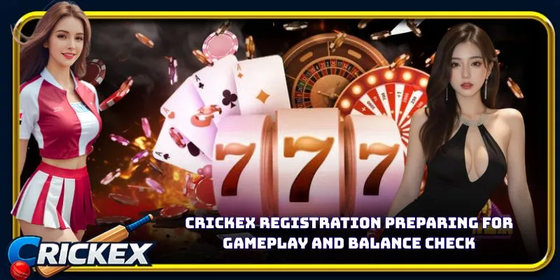 Alt: crickex registration preparing for gameplay and balance check