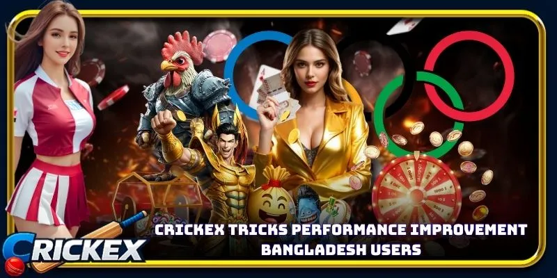Alt: crickex tricks performance improvement bangladesh users