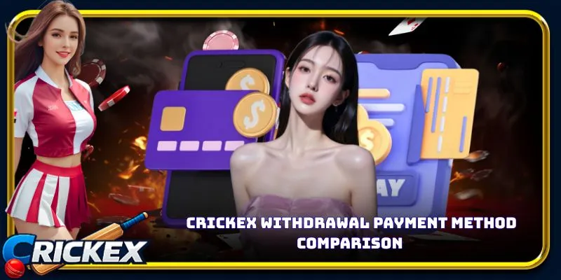 crickex withdrawal payment method comparison