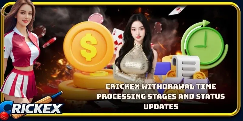 Alt: crickex withdrawal time processing stages and status updates
